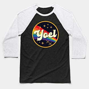 Yoel // Rainbow In Space Vintage Style Baseball T-Shirt